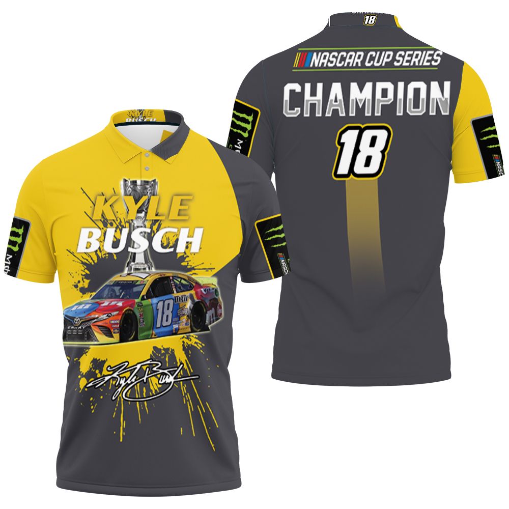 Kyle Busch Nascar Champion 2019 Signed Fan 3d Jersey Polo Shirt All Over Print Shirt 3d T-shirt