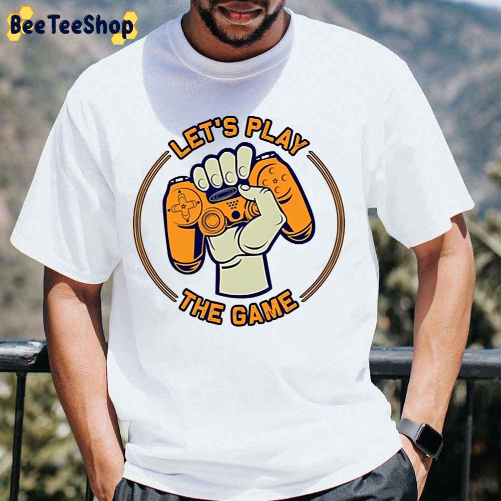 Let’s Play The Game Graphic Unisex T-Shirt