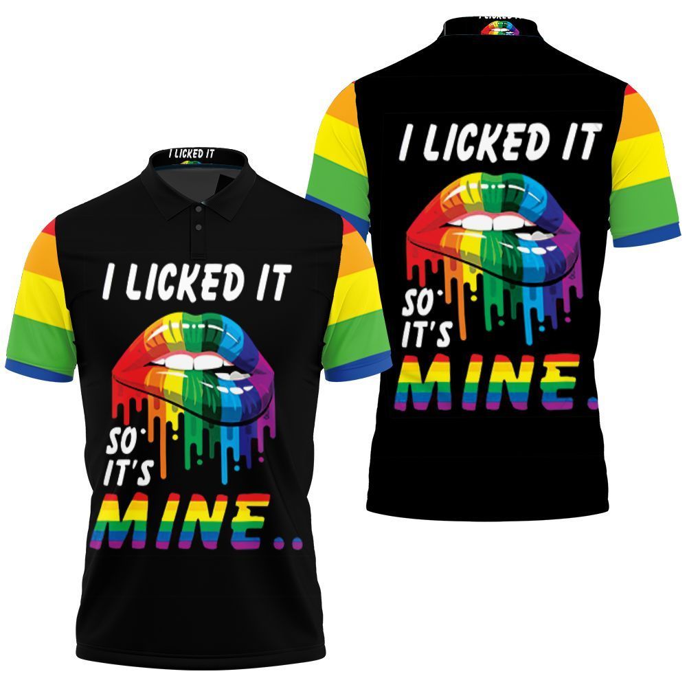 Lgbt Driping Art Lips I Licked It So Its Mine 3d Polo Shirt Jersey All Over Print Shirt 3d T-shirt