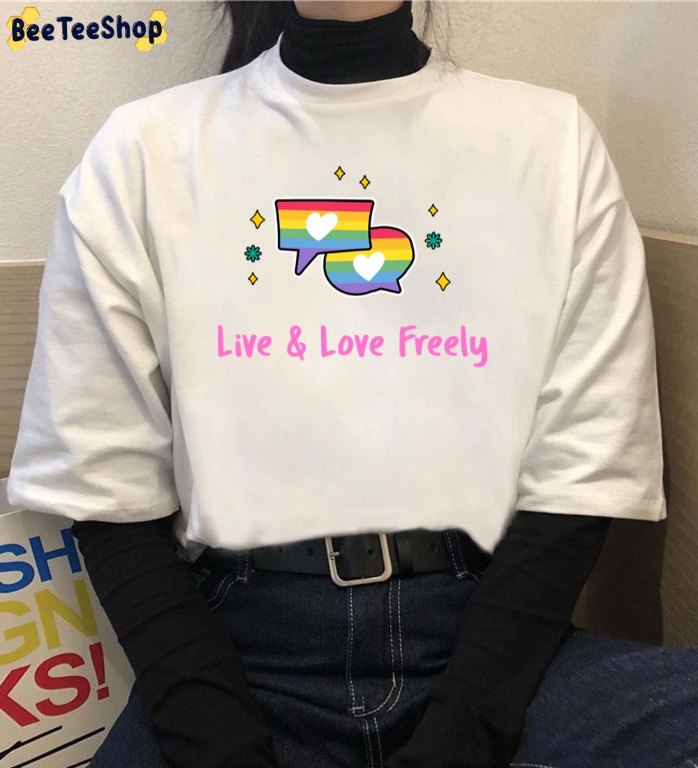 Live And Love Freely Pride Allyship Pride Month Unisex T-Shirt