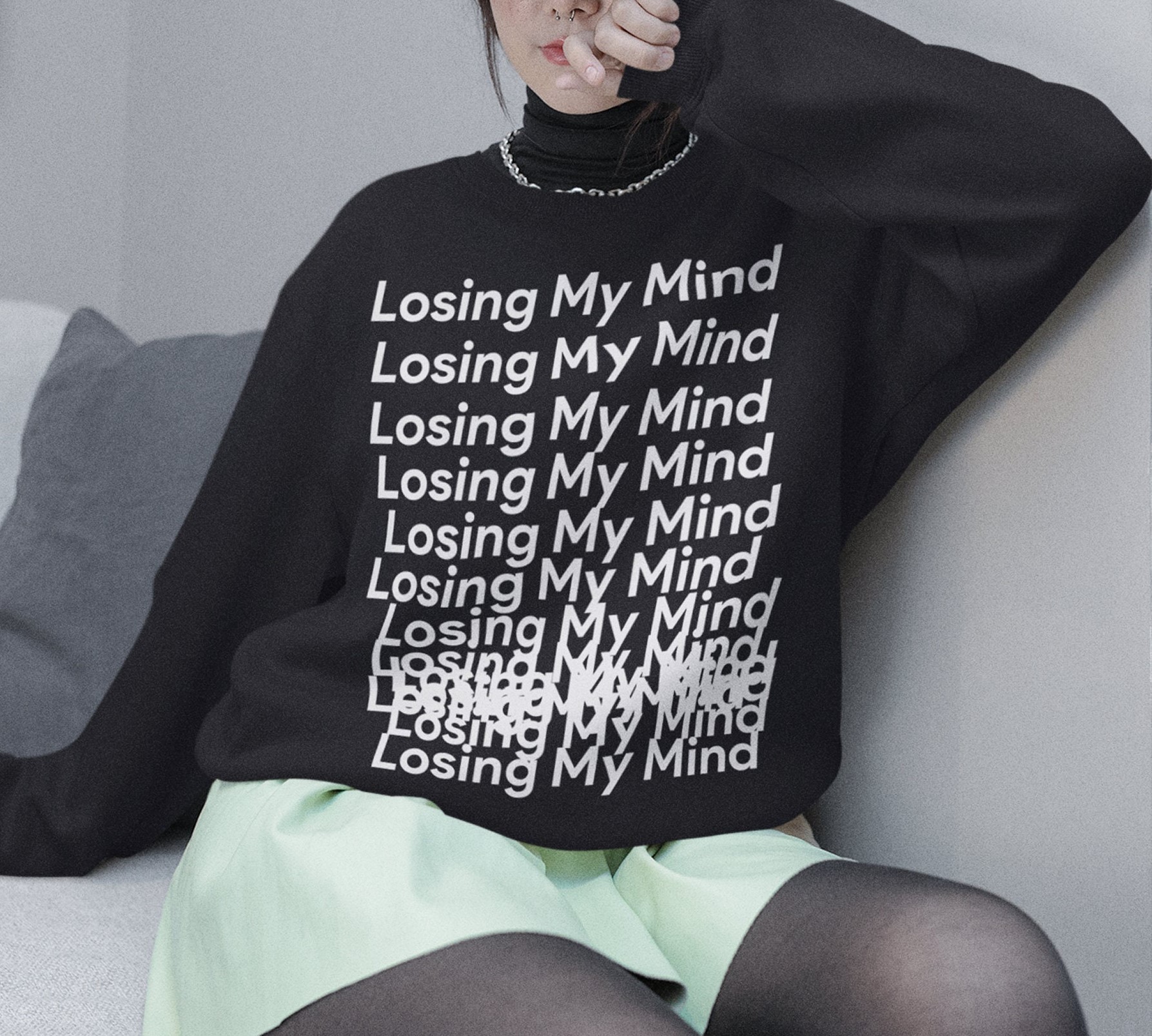 Losing My Mind Unisex Sweatshirt