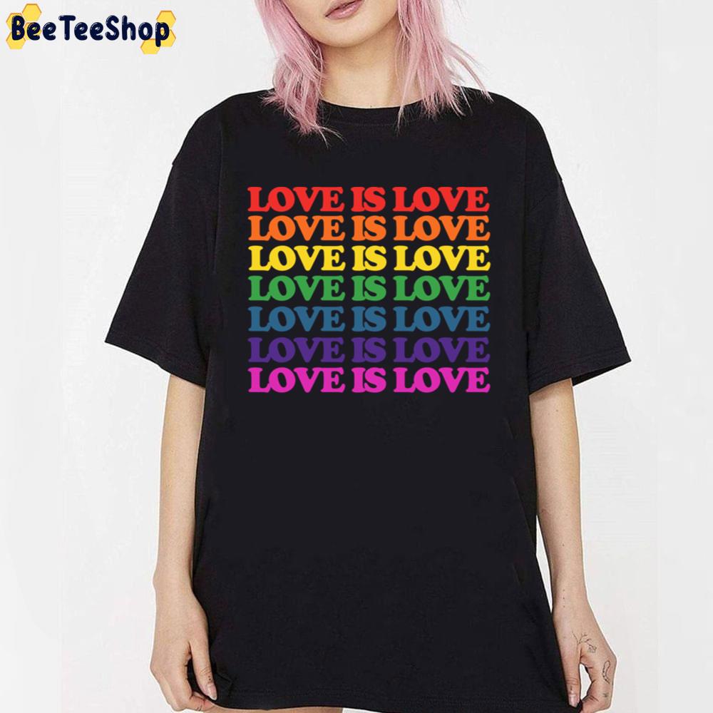 Love Is Love Rainbow Pride Month Unisex T-Shirt