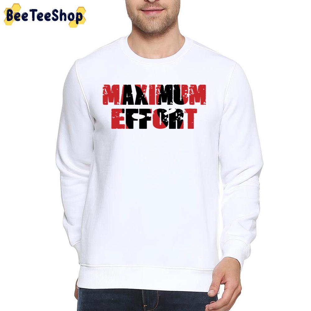 Maximum Effort Deadpool Unisex T-Shirt
