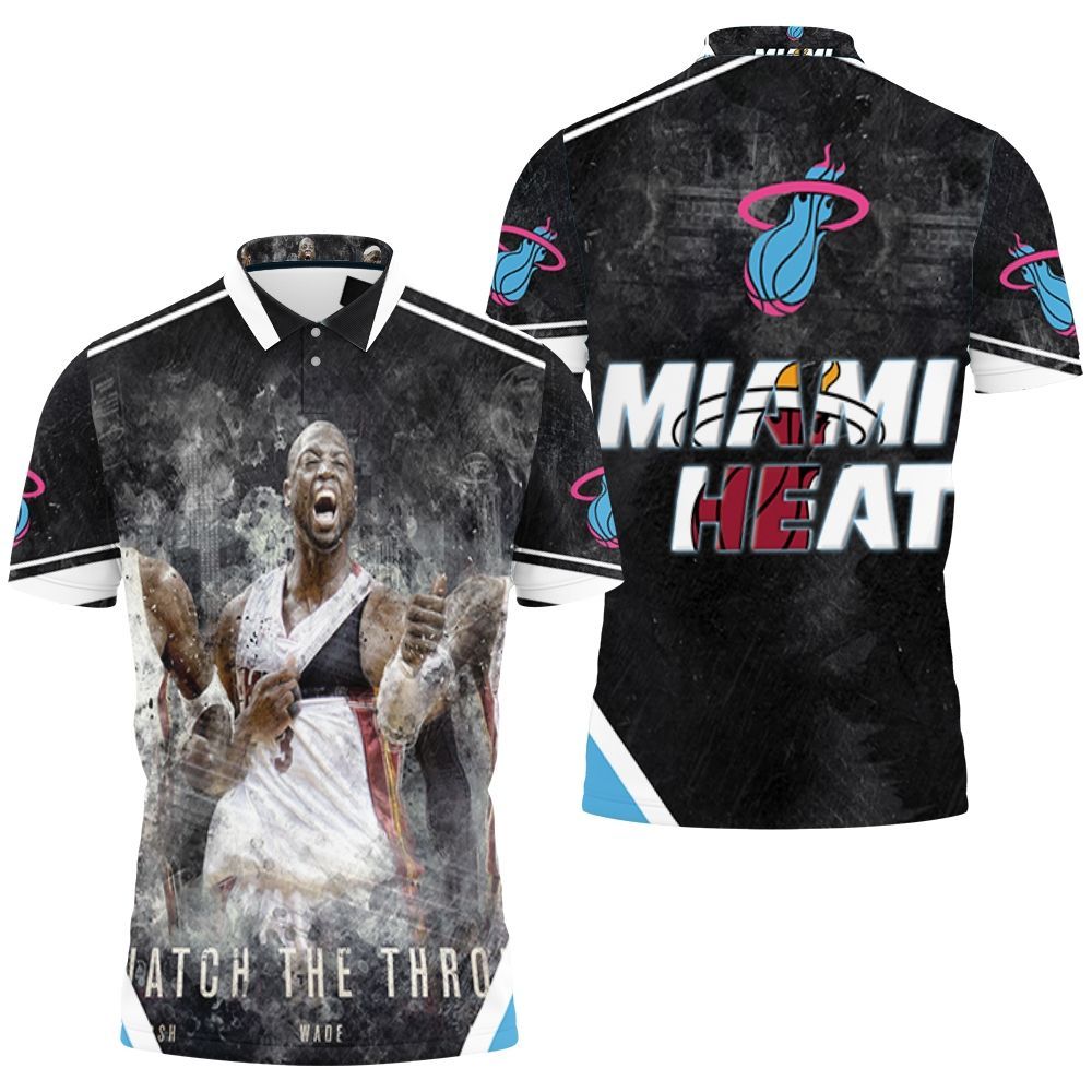 Miami Heat Watch The Throne Chris Bosh Lebron James Dwyane Wade Art For Fan Polo Shirt All Over Print Shirt 3d T-shirt