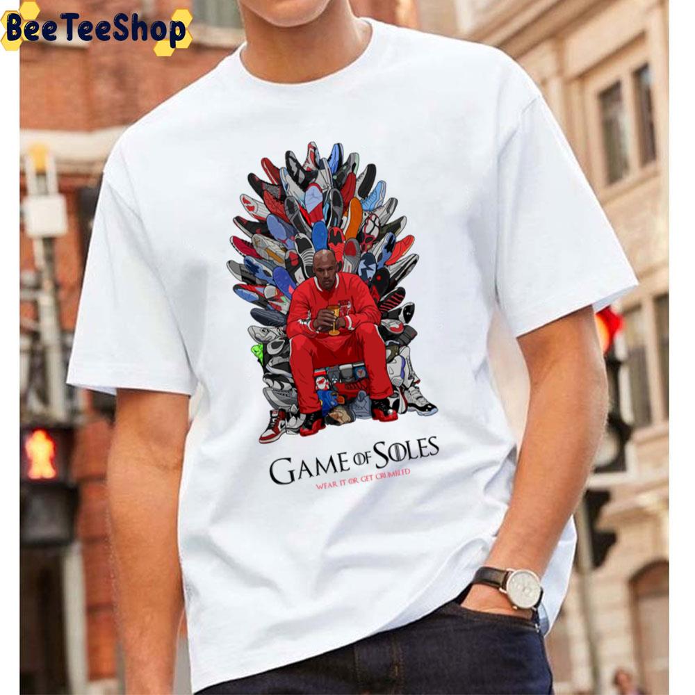 Michael Jordan Game Of Soles Wear It Or Get Crumbled Unisex T-Shirt