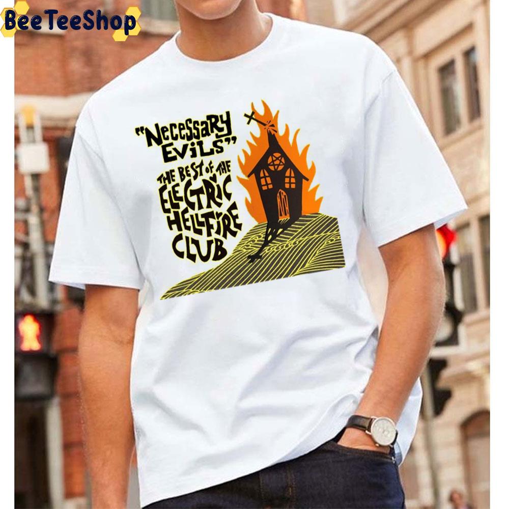 Necessary Evils The Best Of The Electric Hellfire Club Stranger Things 4 2022 Unisex T-Shirt