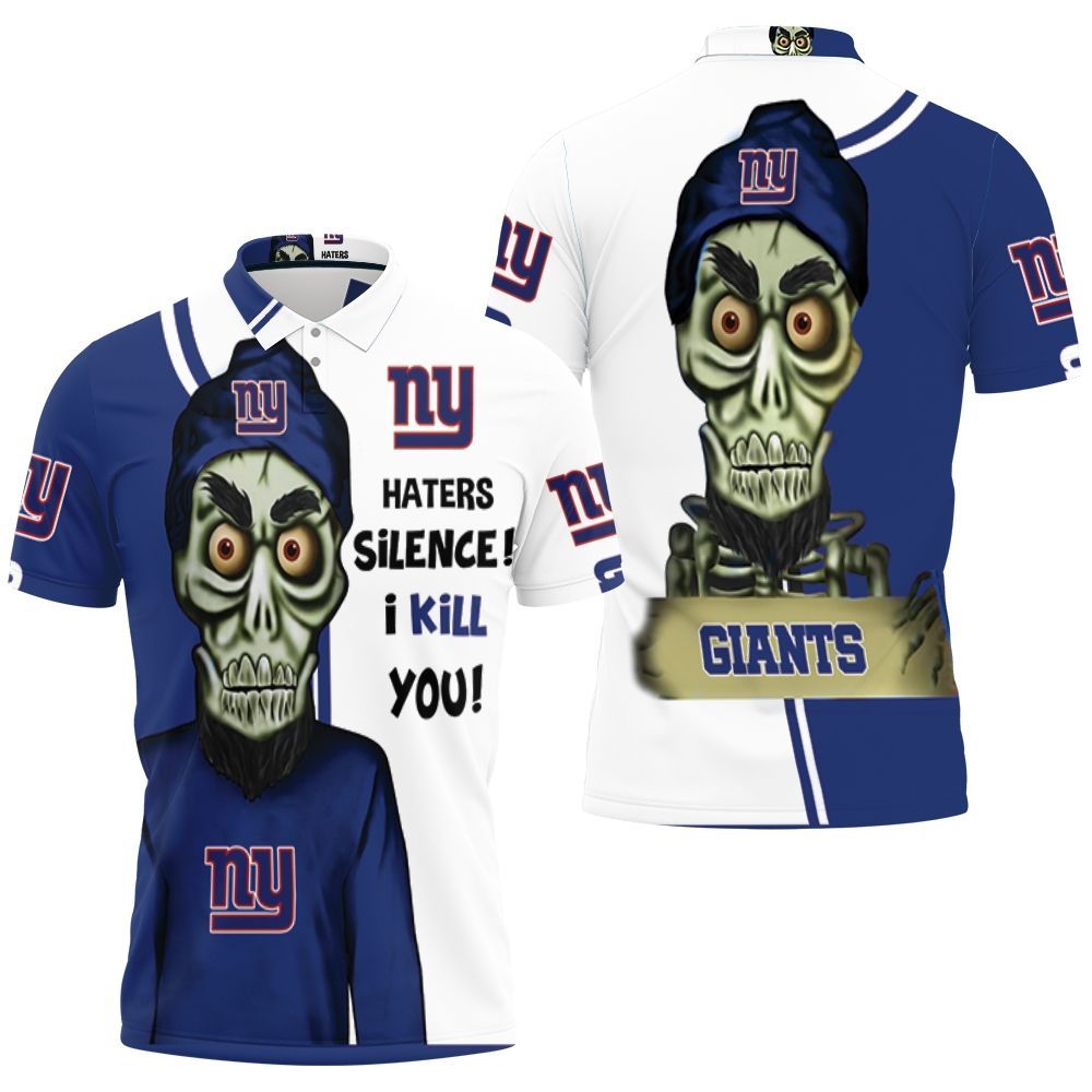 New York Giants Haters I Kill You 3d Polo Shirt All Over Print Shirt 3d T-shirt