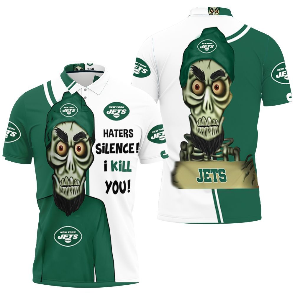 New York Jets Haters I Kill You 3d Polo Shirt All Over Print Shirt 3d T-shirt