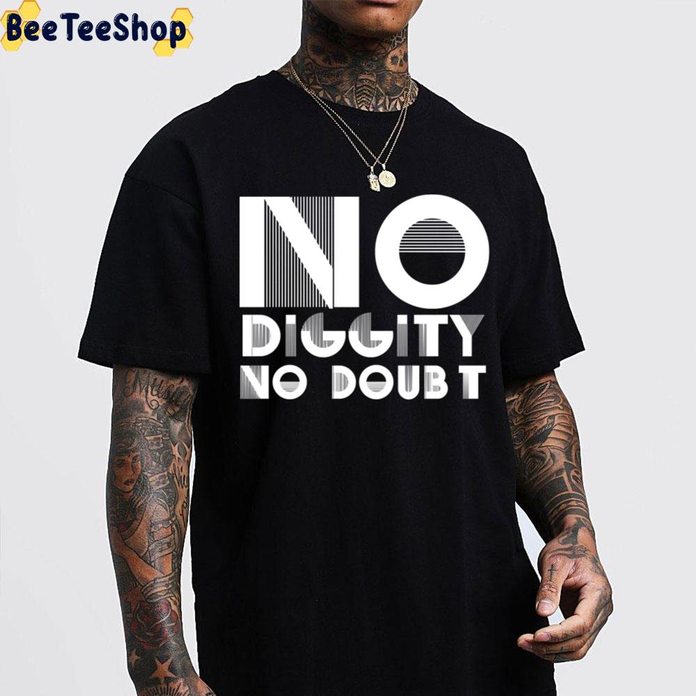 No Diggity No Doubt Band Unisex T-Shirt