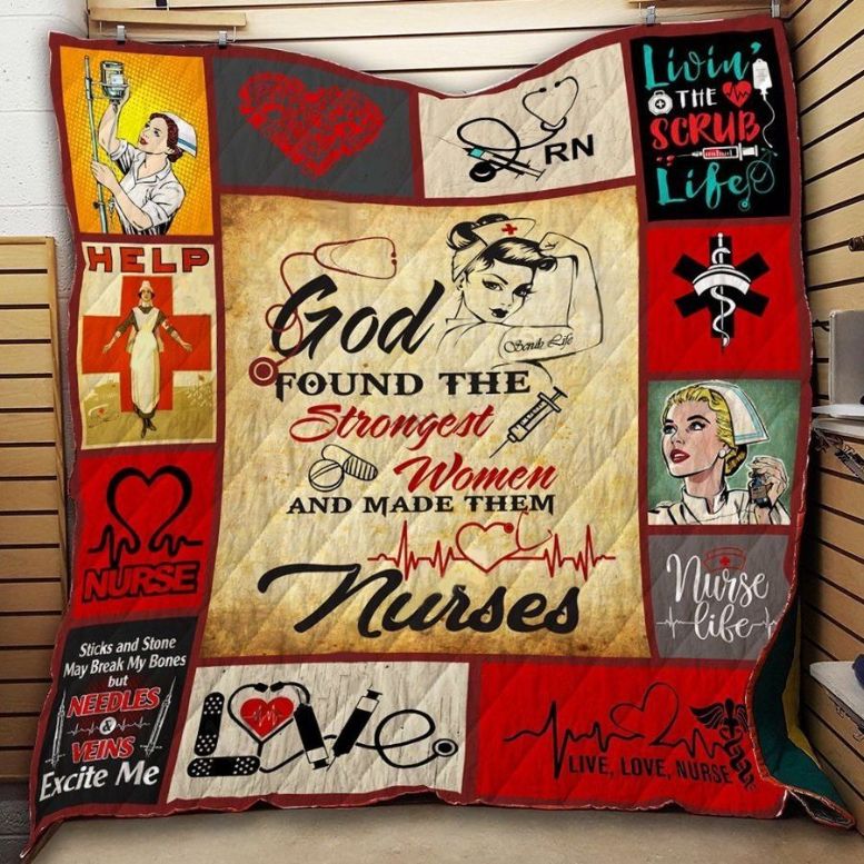 Nurse Life God Found The Strongest Women Quilt Blanket Great Customized Gifts For Perfect Gift For Nurse