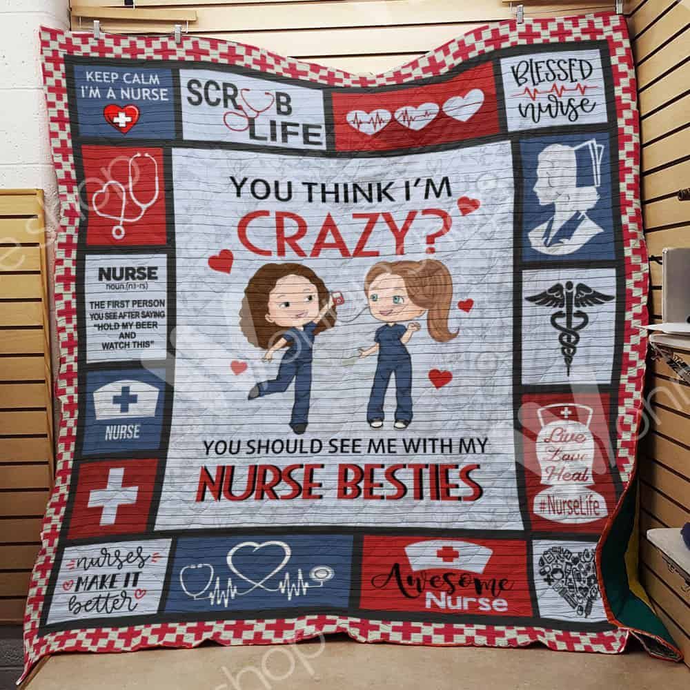 Nurse You Should See Me With My Nurse Besties Quilt Blanket Great Customized Gifts For Perfect Gifts For Nurse Bestie