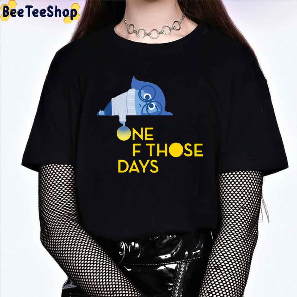 One Of Those Days Sedness Inside Out Moive Unisex T-Shirt