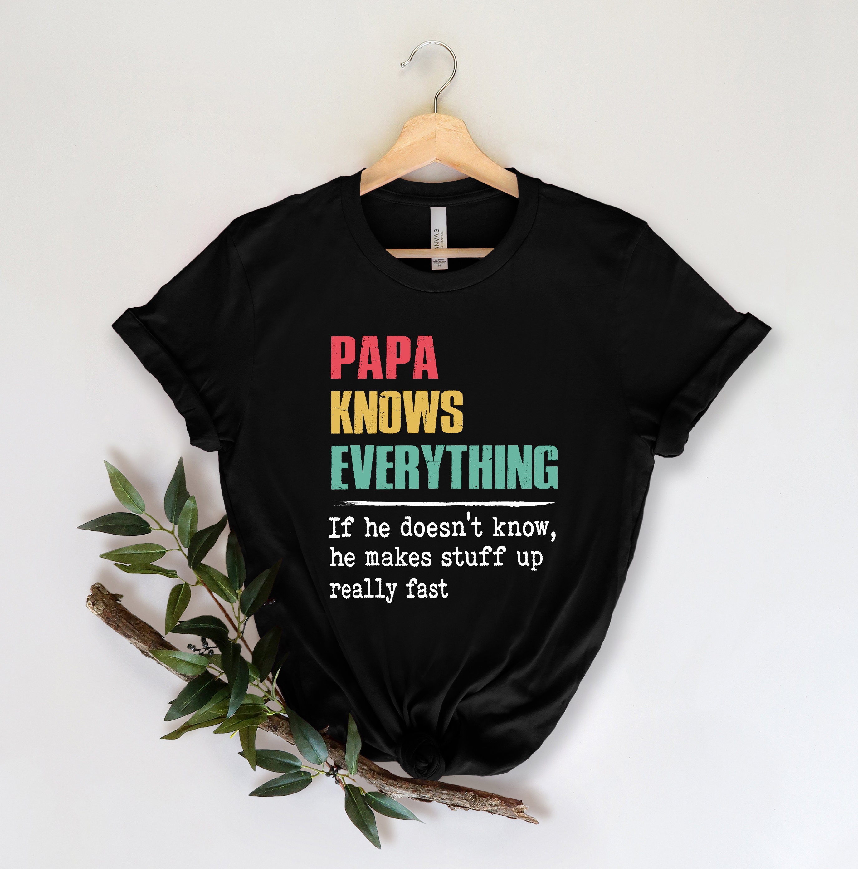 Papa Knows Everything Father’s Day Unisex T-Shirt