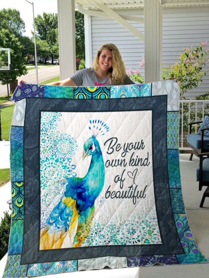 Peacock Be Your Own Kind Of Beautiful Quilt Blanket Great Customized Gifts For Perfect Gifts For Peacock Lover