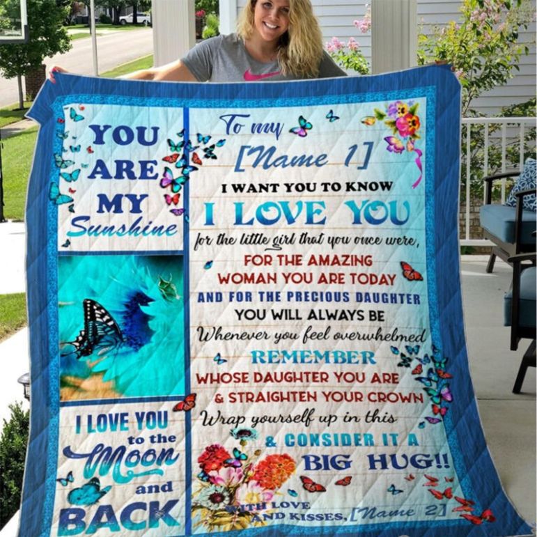 Personalized Butterfly To Daughter From Mom You Are My Sunshine Quilt Blanket Great Customized Gifts For