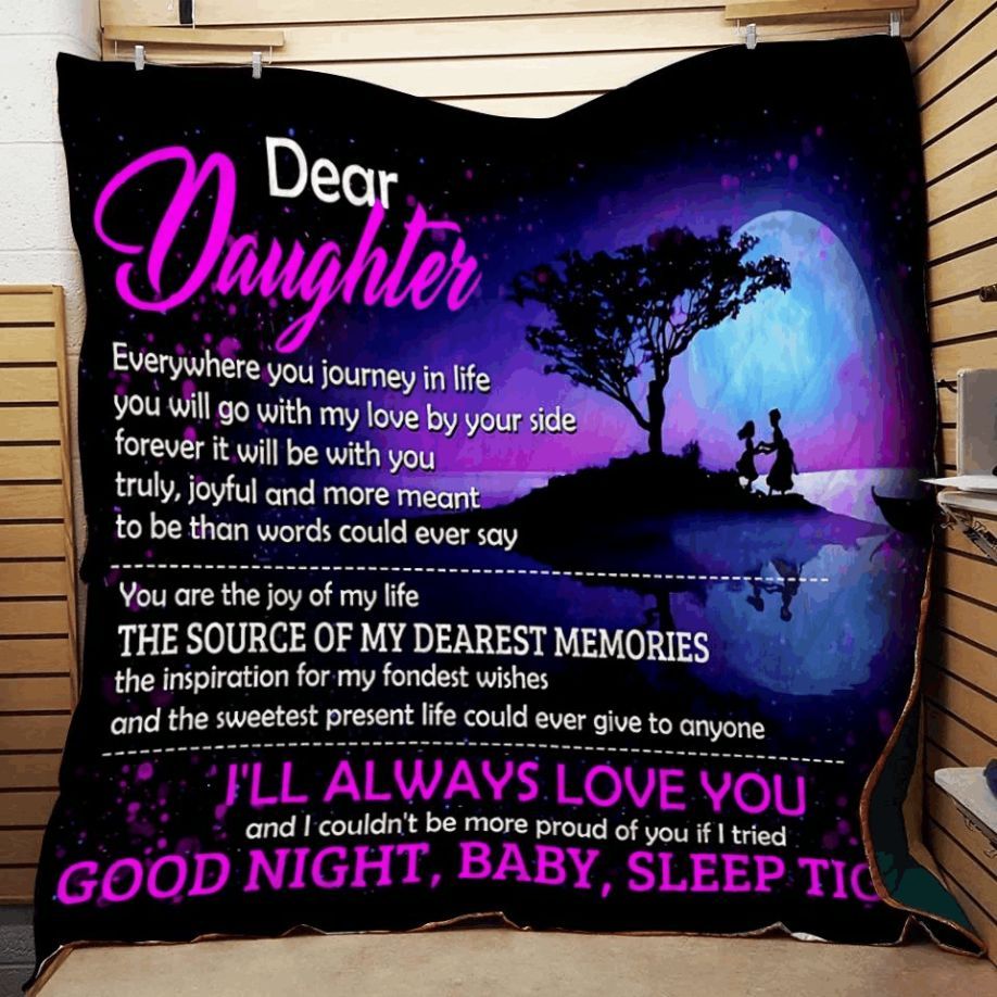 Personalized To My Daughter From Mom Dad I’ll Always Love You Quilt Blanket Great Customized Gifts For