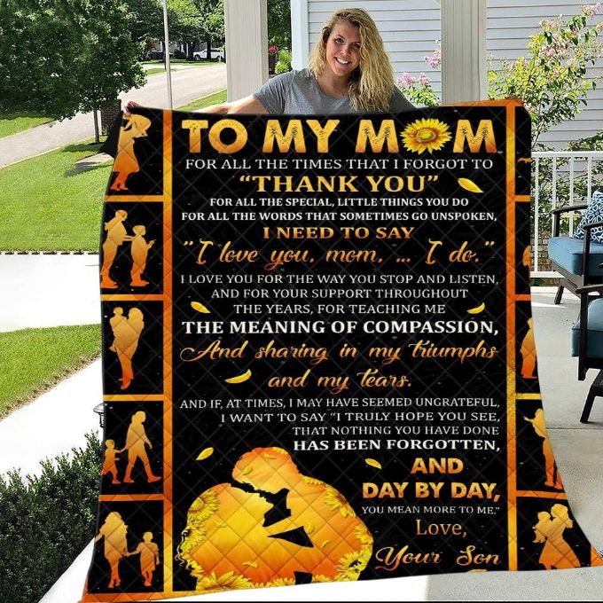 Personalized To My Mom From Son I Forgot To Thank You Quilt Blanket Great Customized Gifts For Mother’s Day