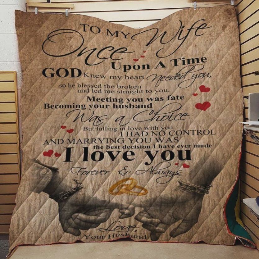 Personalized To My Wife From Husband Once Upon A Time Quilt Blanket Great Customized Gifts For Wedding Valentine’s Day