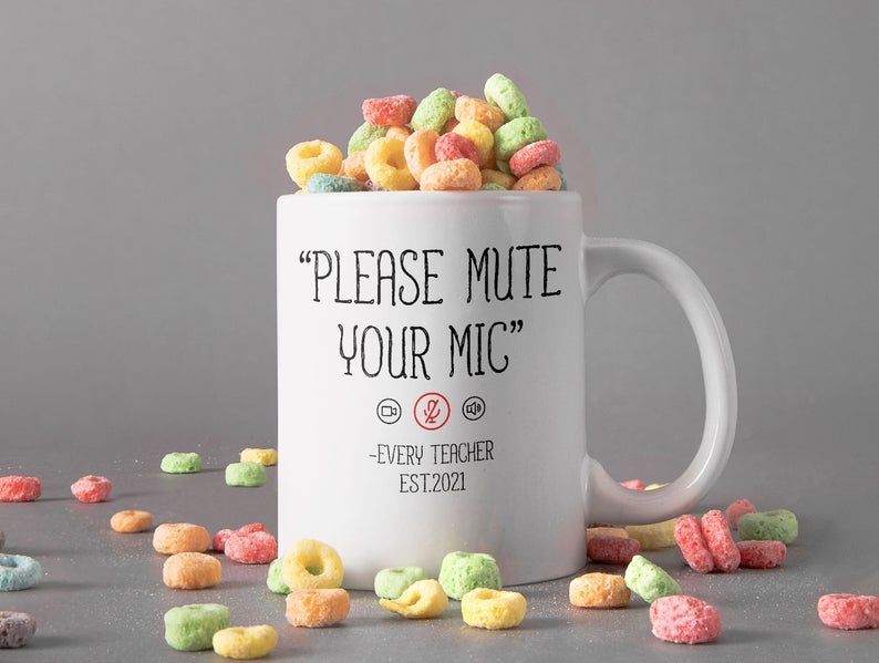 Please Mute Your Mic Every Teacher Est.2021 Mug Teacher Lover Gift Teacher Premium Sublime Ceramic Coffee Mug White