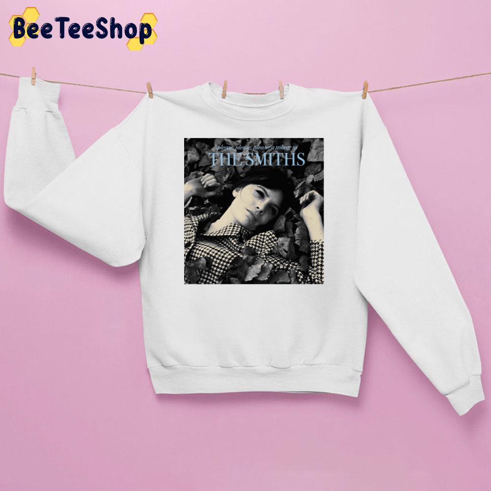 Please Please A Tribute To The Smiths Band Unisex Sweatshirt