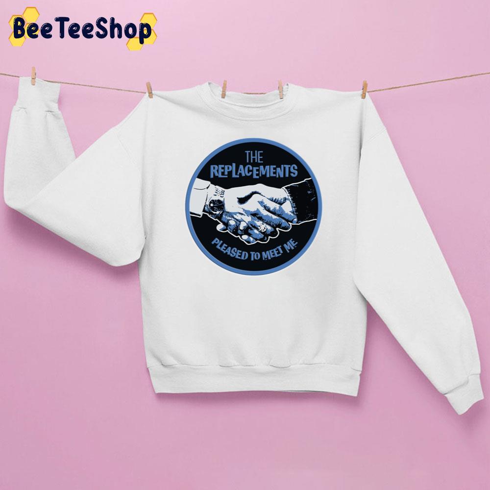 Pleased To Meet Me The Replacements Rock Band Unisex Sweatshirt