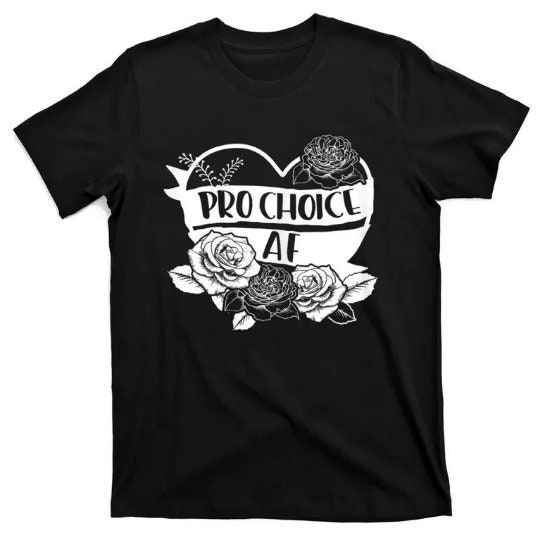 Pro-Choice Af Rose Art Unisex T-Shirt