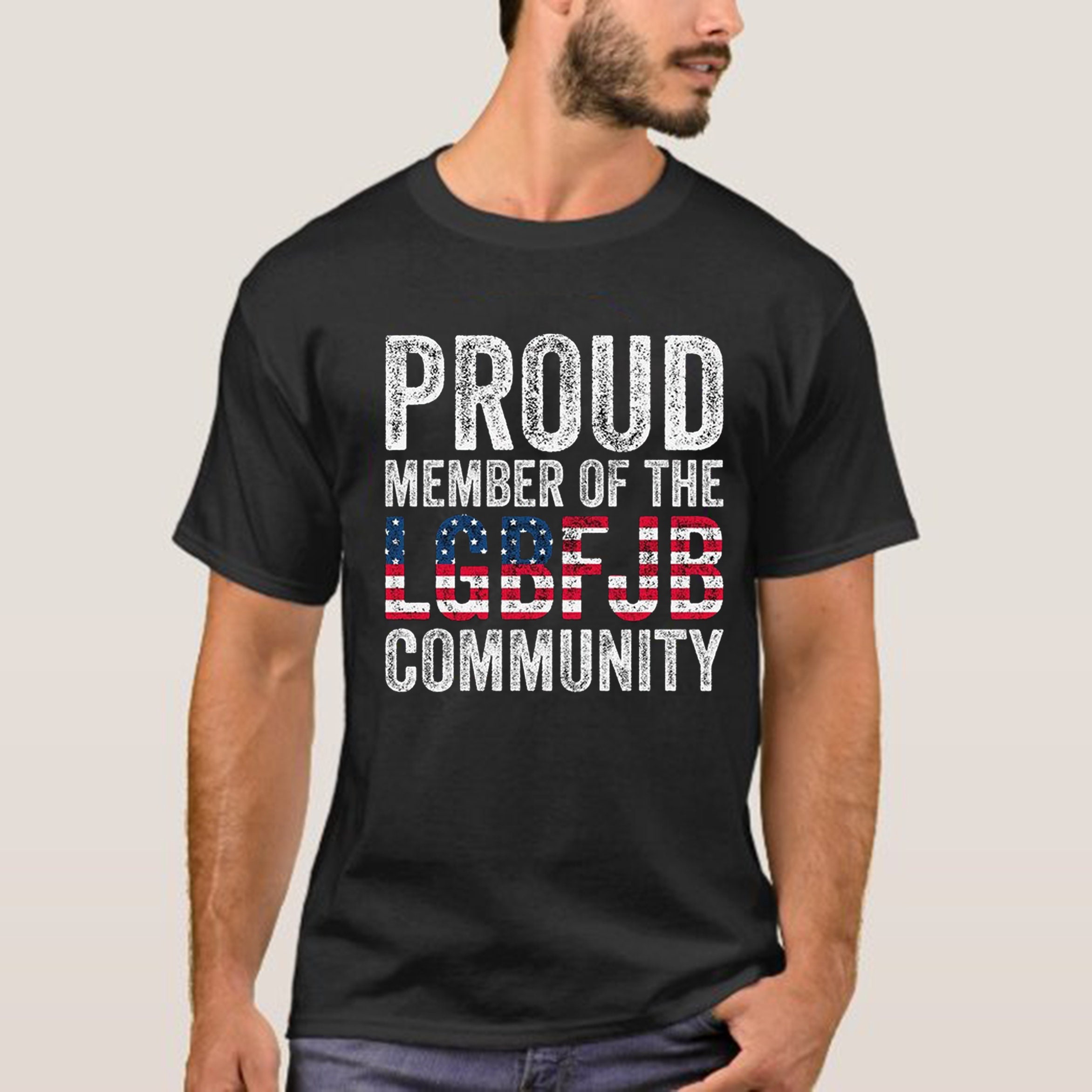 Proud Member Of The Lgbfjb Community Unisex Shirt