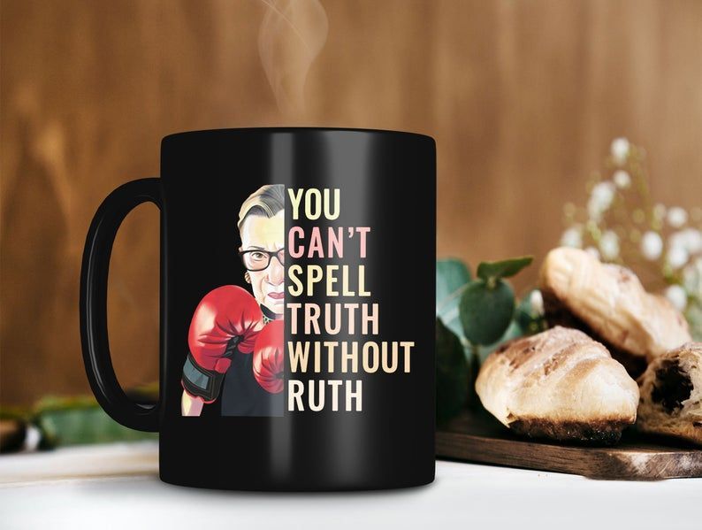 Rbg You Can’t Spell Truth Without Ruth Mug Ruth Bader Ginsburg Mug Notorious Rbg Mug Premium Sublime Ceramic Coffee Mug Black