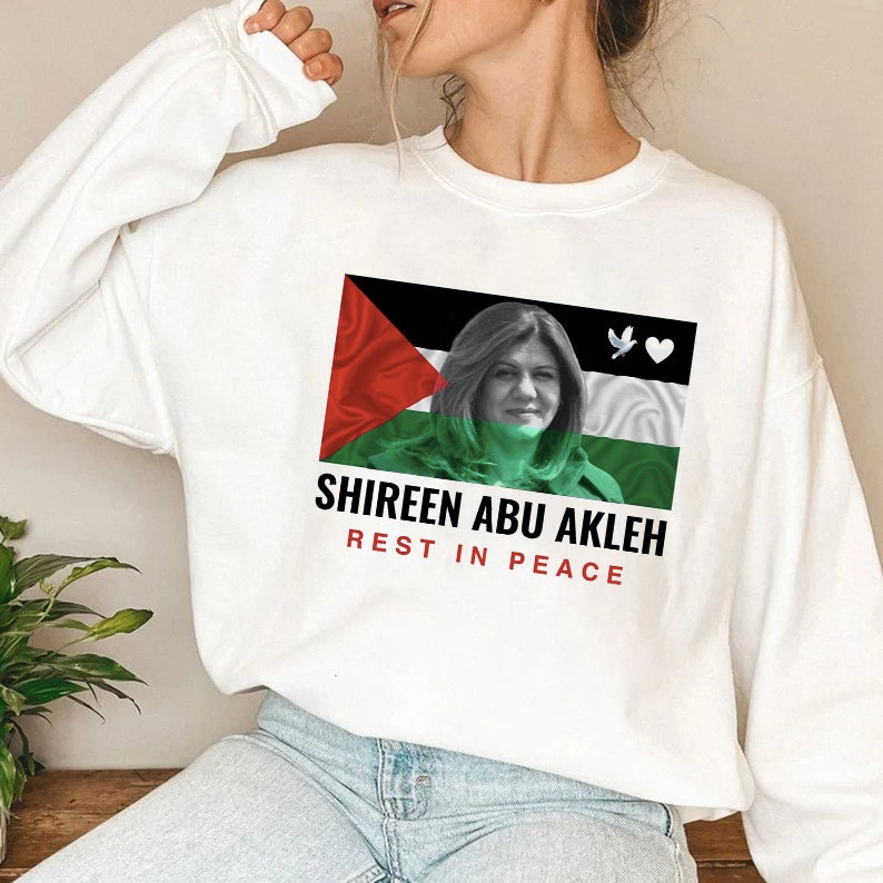 Rip Shireen Abu Akleh Palestine Rest In Peace Unisex Sweatshirt