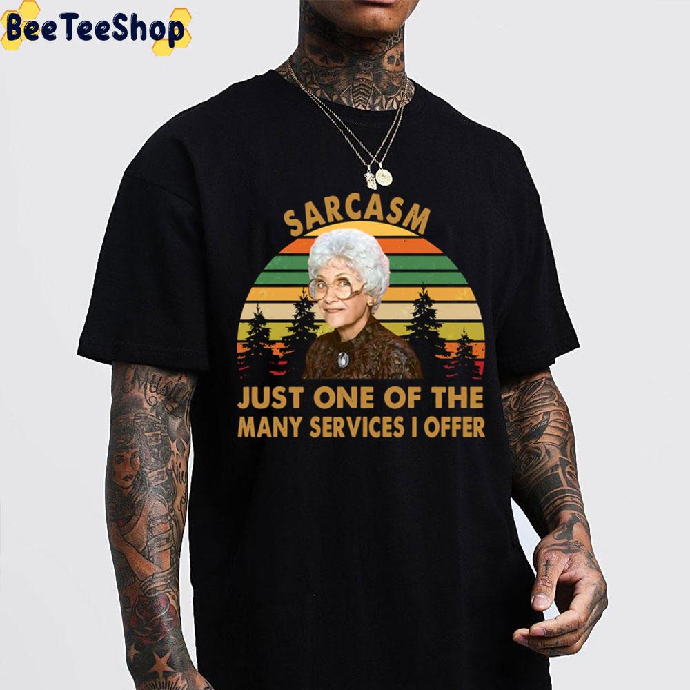 Sarcasm Just One Of The Many Services I Offer Sophia Petrillo Trendy The Golden Girls Unisex T-Shirt