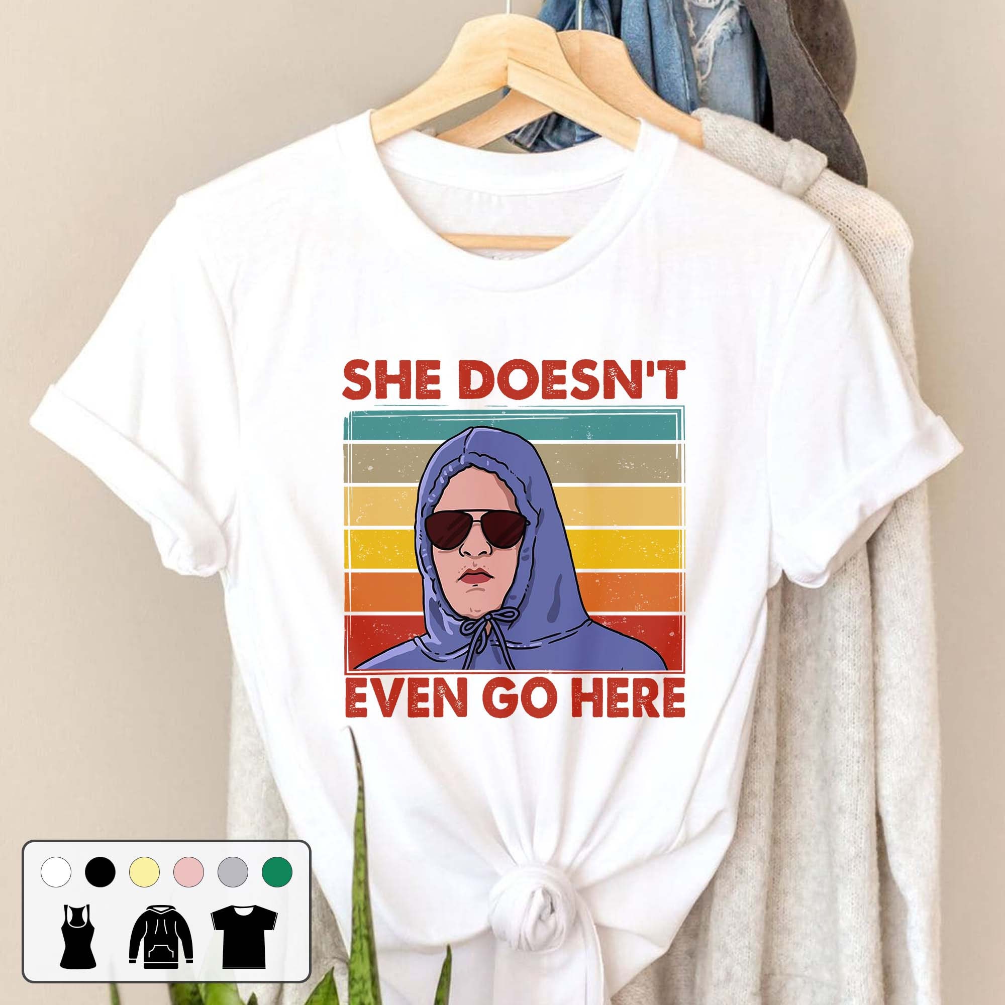 She Doesn’t Even Go Here Vintage Retro Movie Unisex T-Shirt