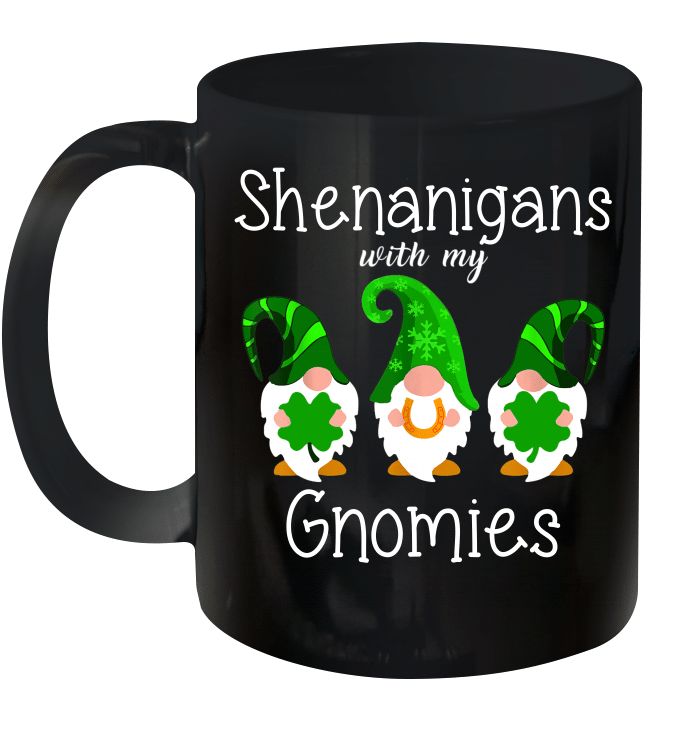 Shenanigans With My Gnomies Shamrock St Patrick’s Day Premium Sublime Ceramic Coffee Mug Black