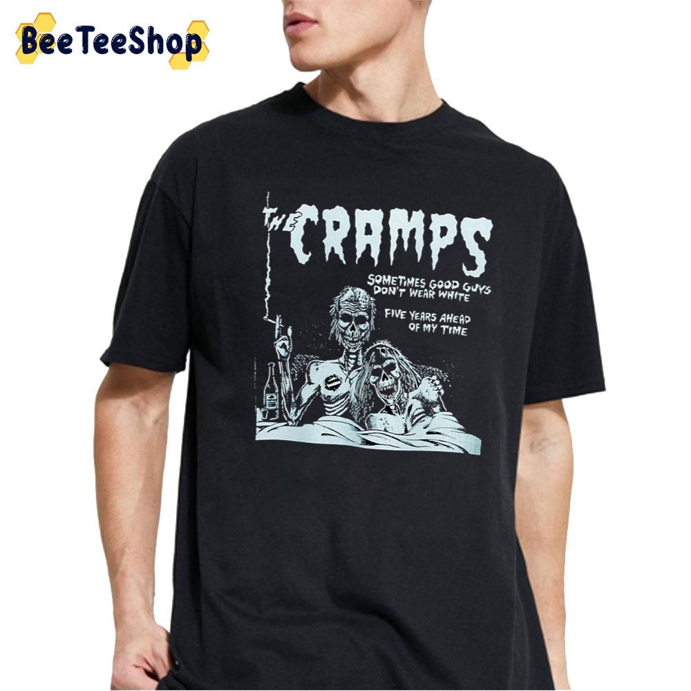 Sometimes Good Guys Don't Wear White The Cramps Band Unisex T-Shirt ...