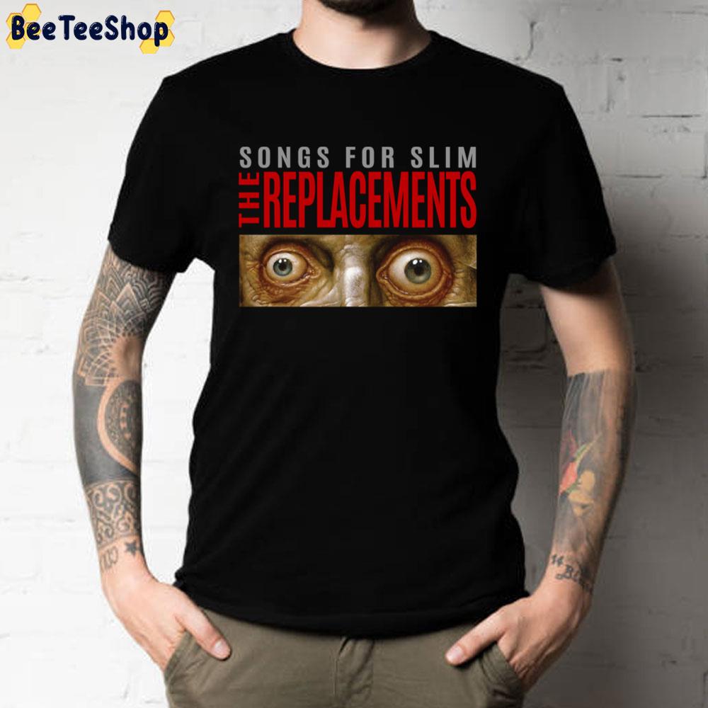 Songs For Slim The Replacements Rock Band Unisex T-Shirt