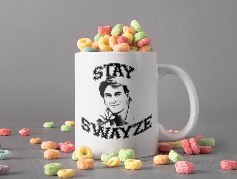 Stay Swayze Mug Patrick Swayze Mug Patrick Wayne Swayze Mug Dirty Dancing Mug Road House Mug Retro Premium Sublime Ceramic Coffee Mug White