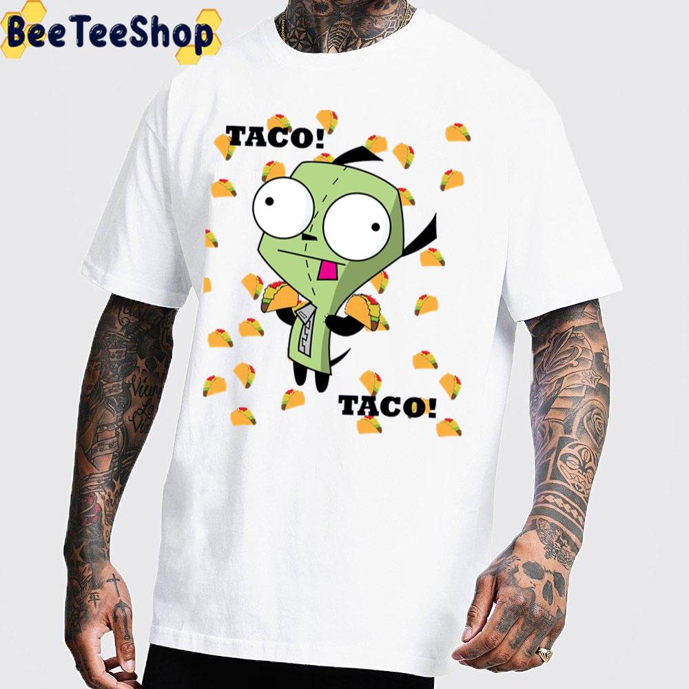 Taco Taco Gir Invader Zim Graphic Unisex T Shirt Beeteeshop 