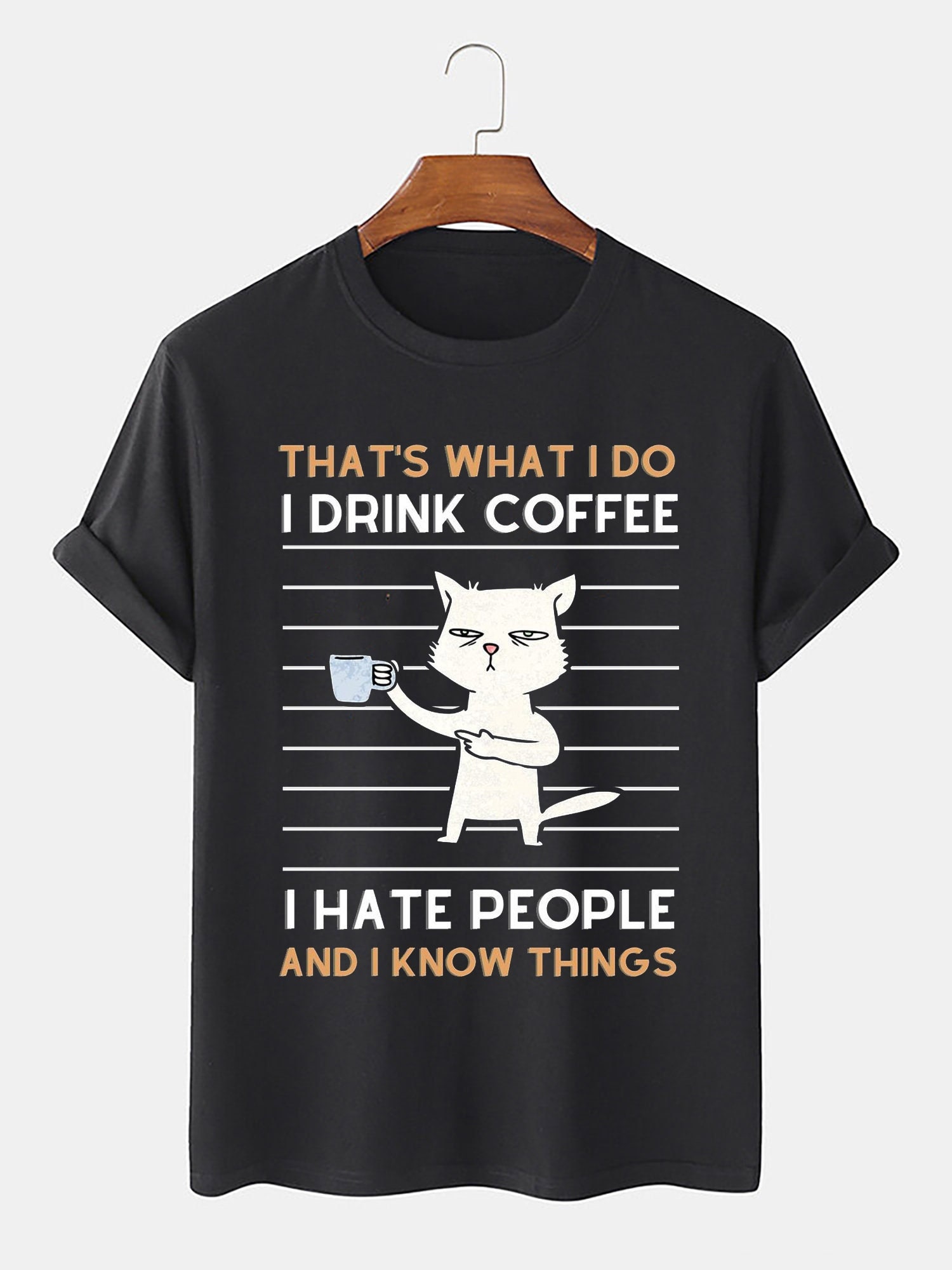 That's What I Do I Drink Coffee I Hate People And I Know Things Cat Lover Unisex T-Shirt