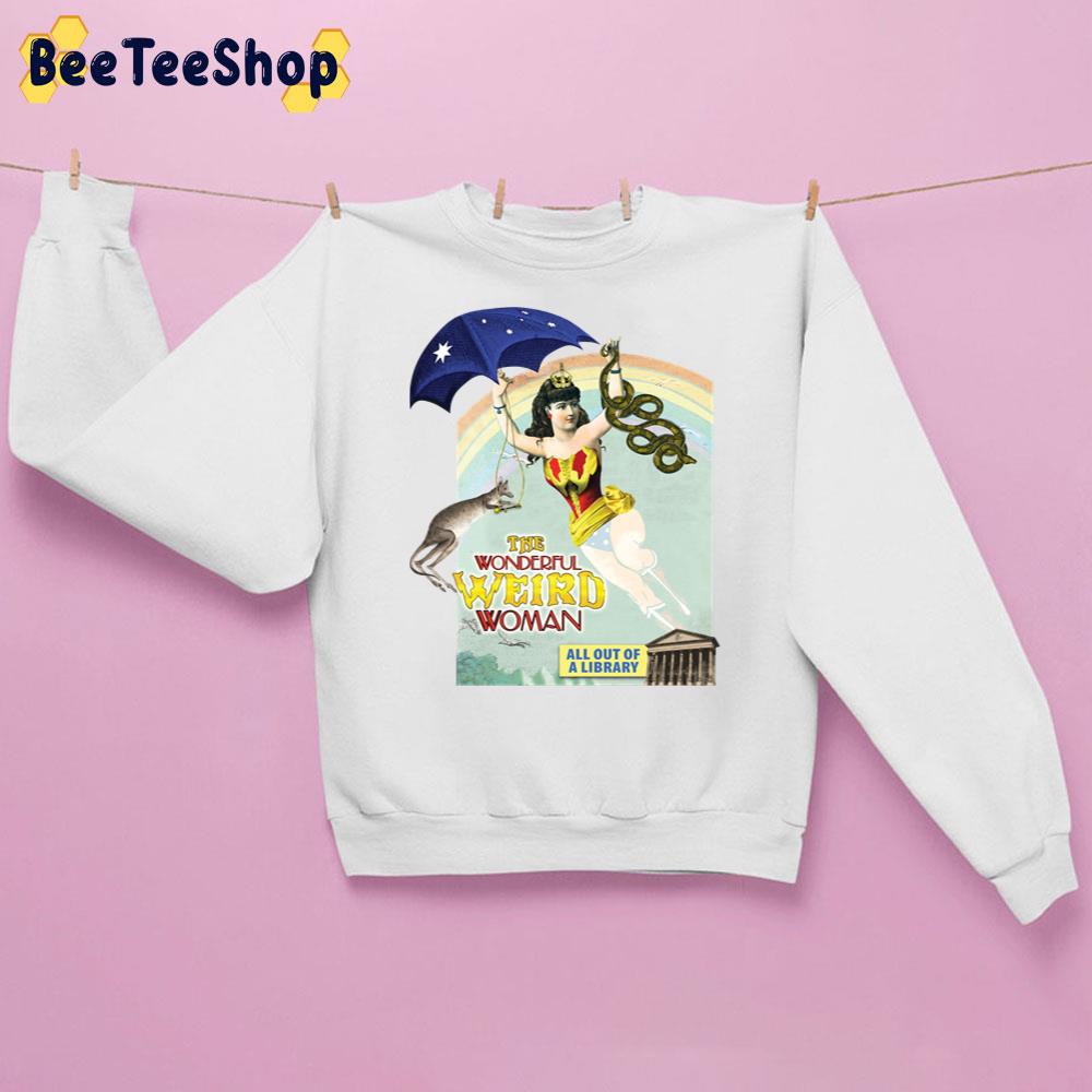 The Australian Wonderful Weird Woman Unisex Sweatshirt