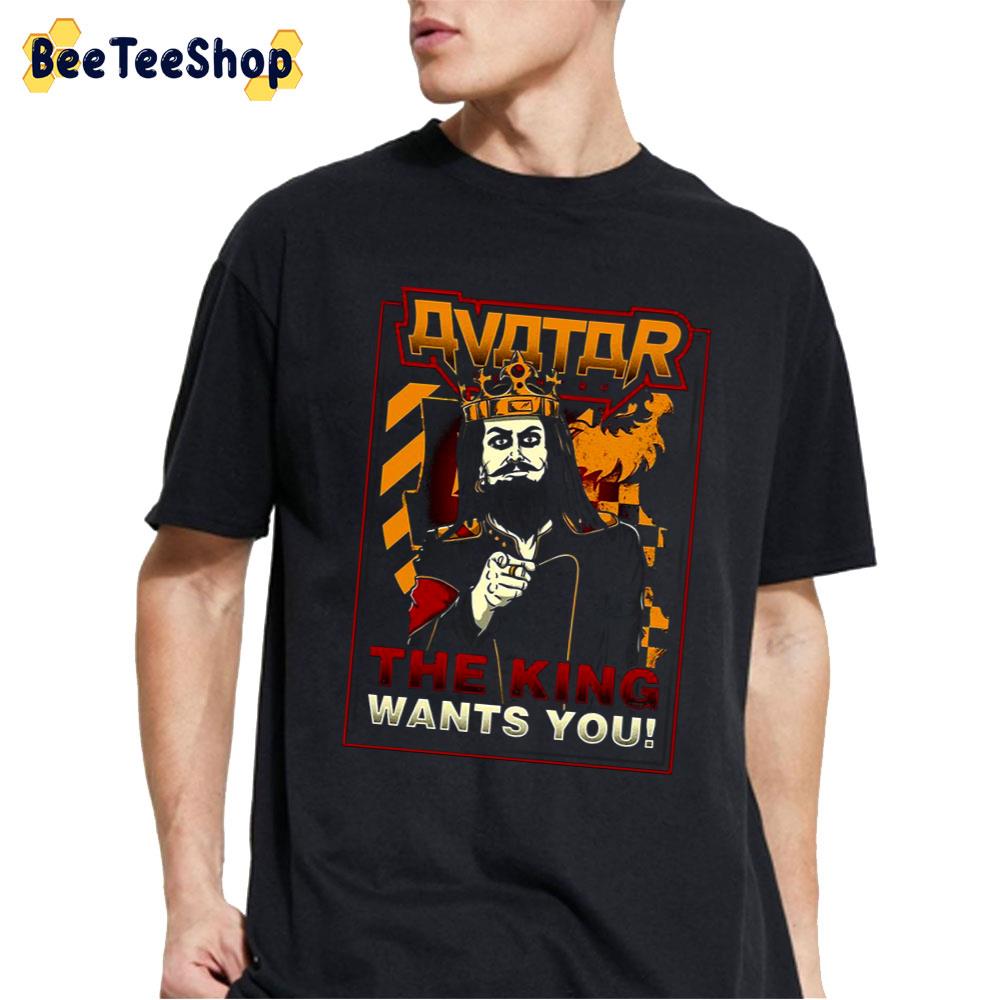 The King Wants You Avatar Band Unisex T-Shirt