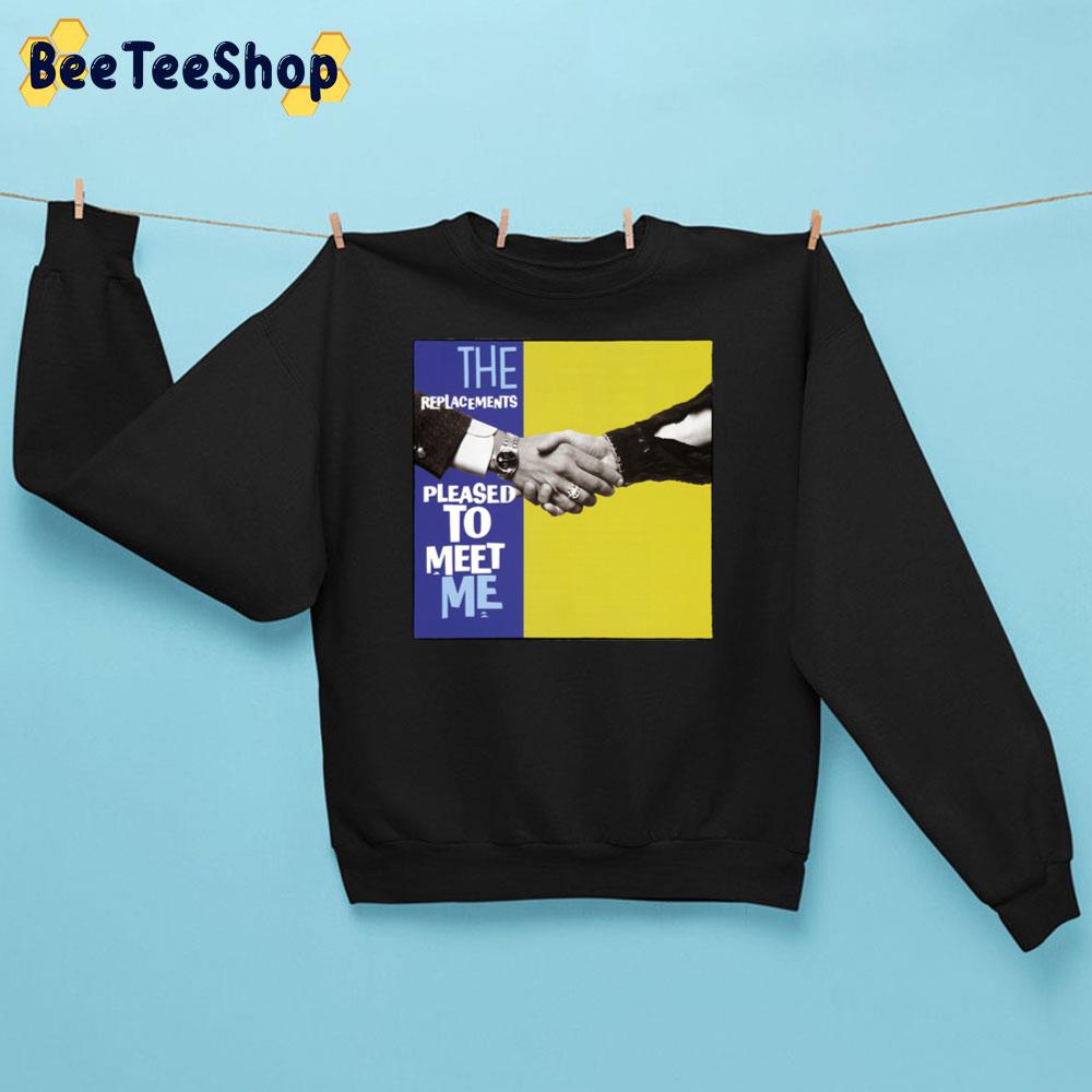 The Replacements Pleased To Meet Me Rock Band Unisex Sweatshirt