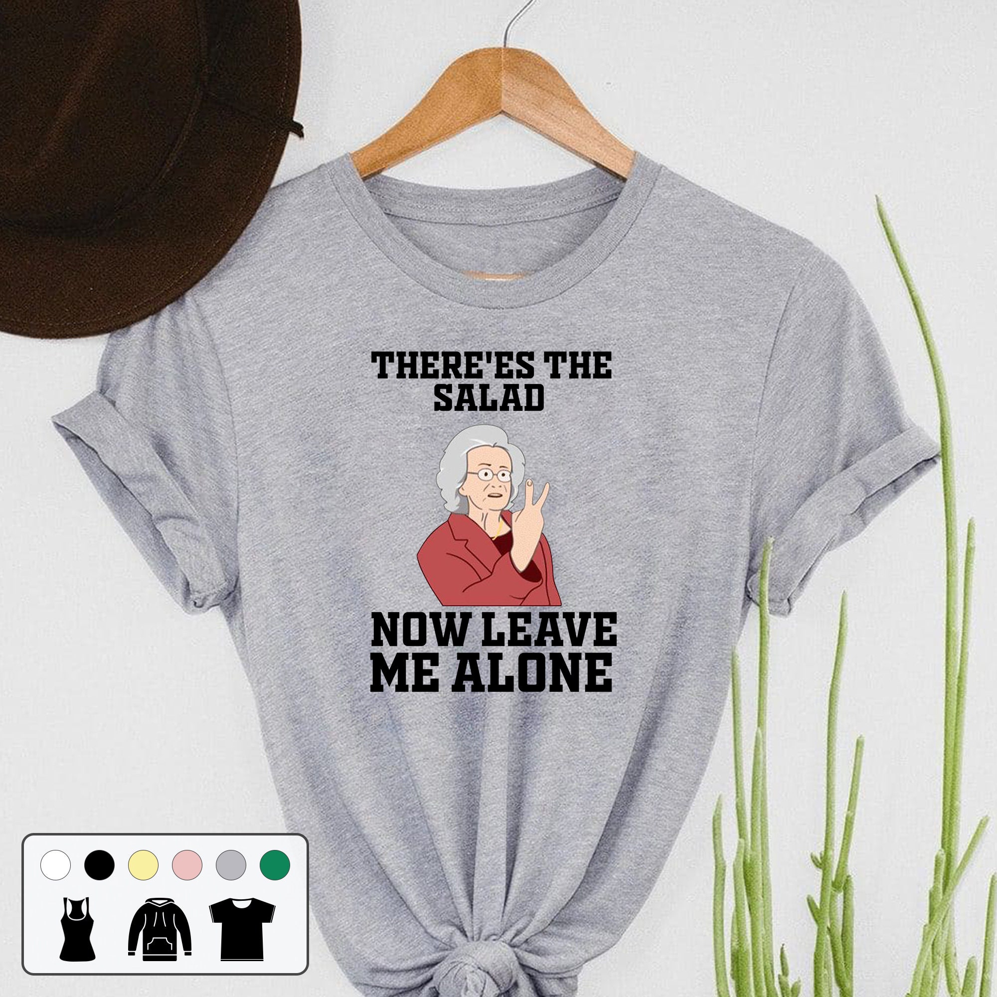 There’s The Salad Now Leave Me Alone Vintage Unisex T-Shirt