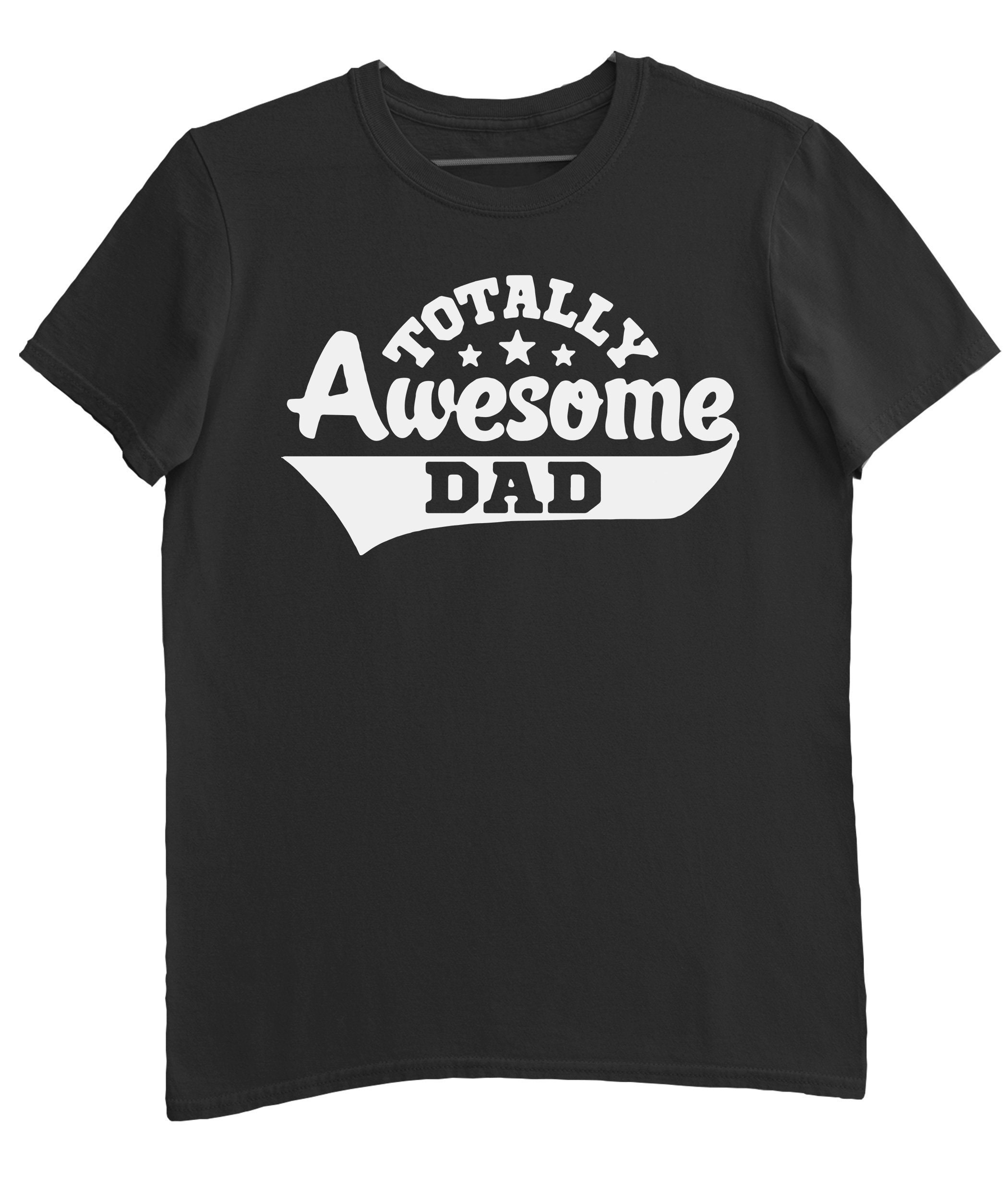 Totally Awesome Dad Fathers Day Unisex Shirt Beeteeshop