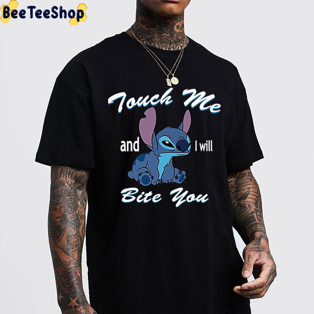 Touch Me And I Will Bite You Stitch Funny Unisex T-Shirt