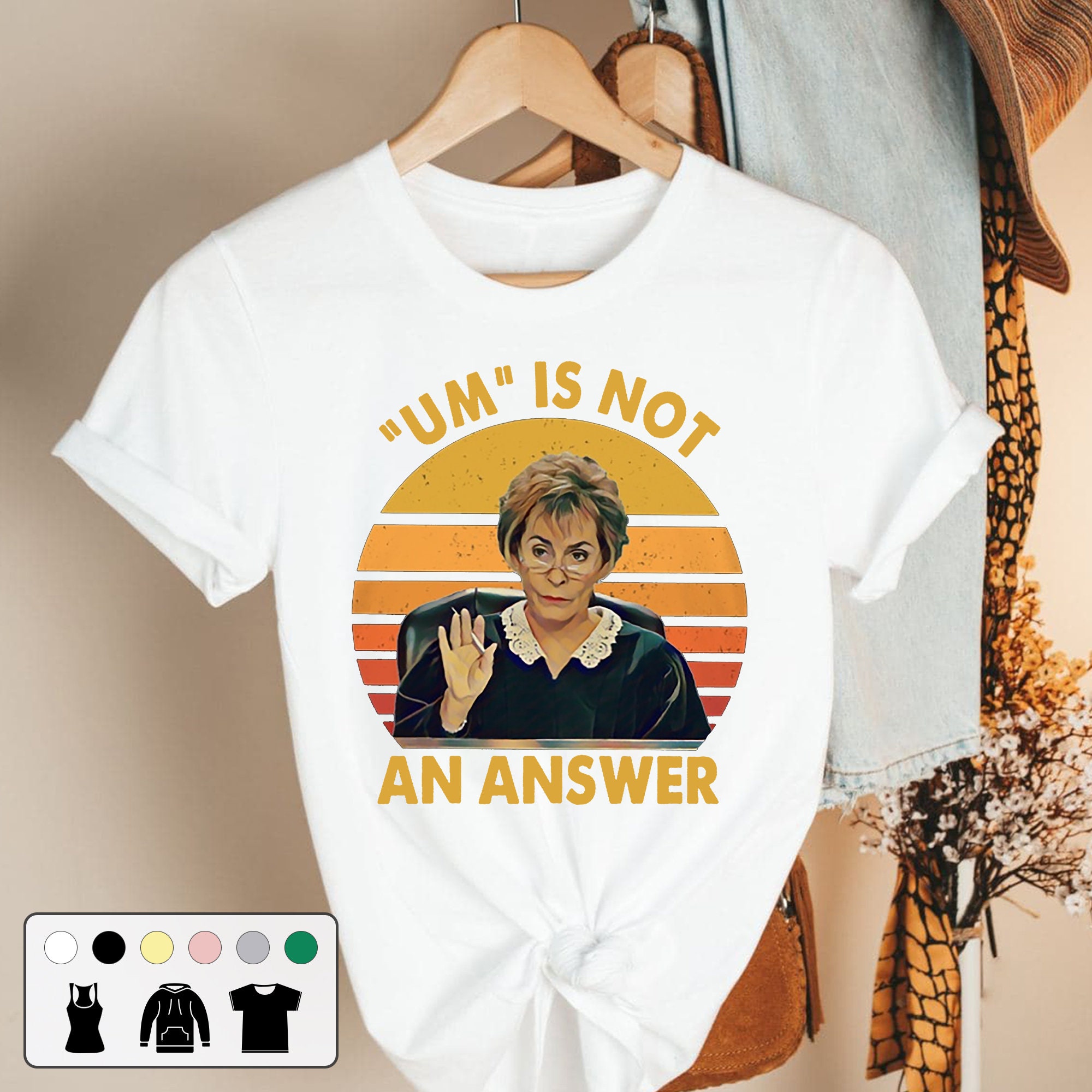 Um Is Not An Answer Judge Judy 90s Vintage Unisex T-Shirt