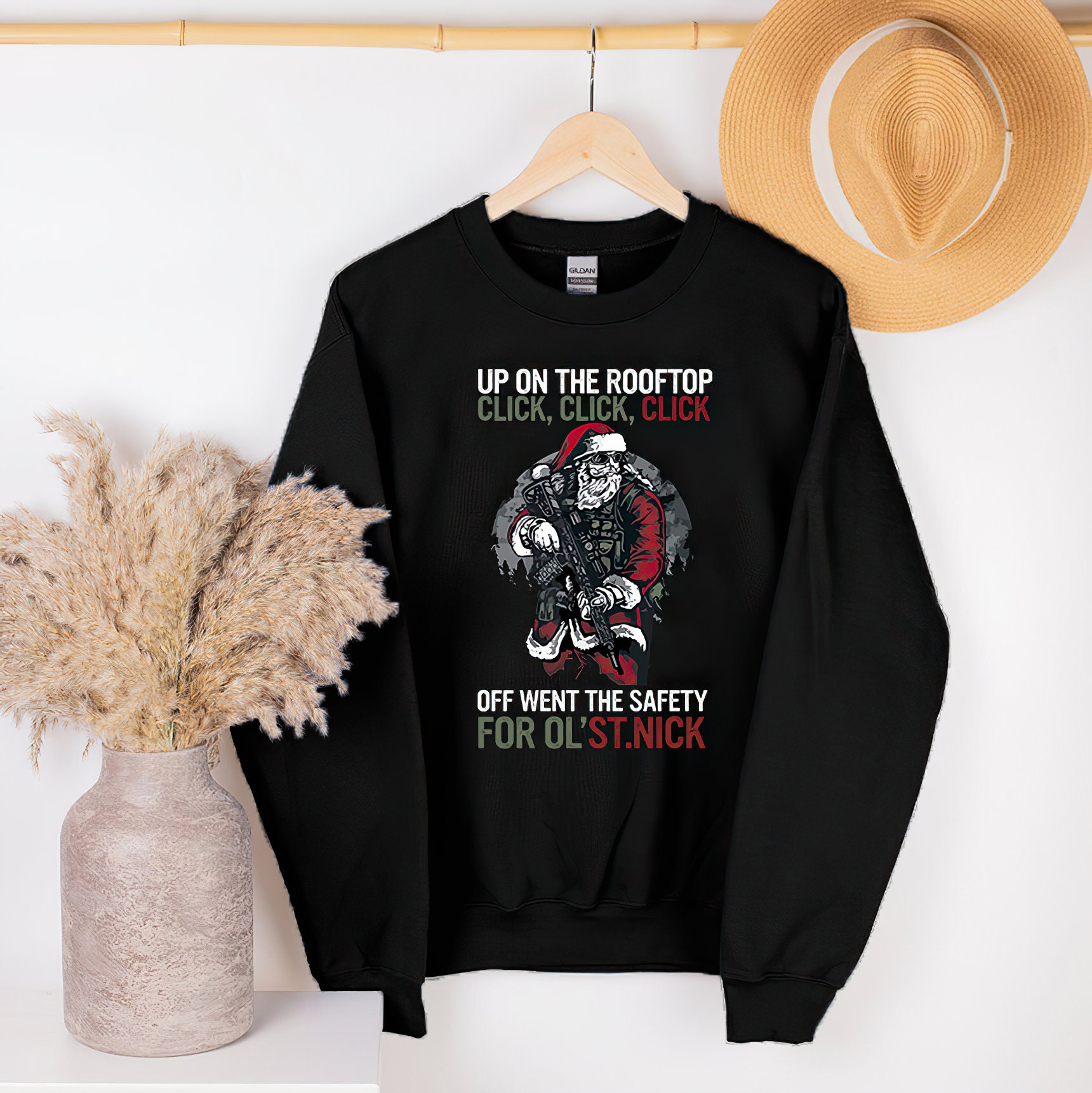 Up On The Rooftop Click Click Click Off When The Safety For Old St Nick Santa Claus With Gun Unisex Sweatshirt