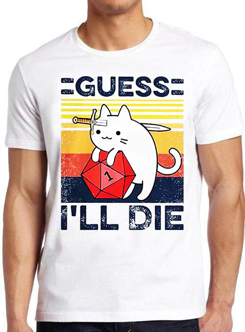 Viantge Art Funny Cat Guess I’ll Die Unisex T-Shirt