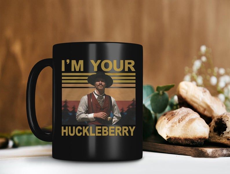 Vintage Retro I’m Your Huckleberry Doc Holliday Mug Val Kilmer Tombstone Movie Mug Val Kilmer Mug Premium Sublime Ceramic Coffee Mug Black