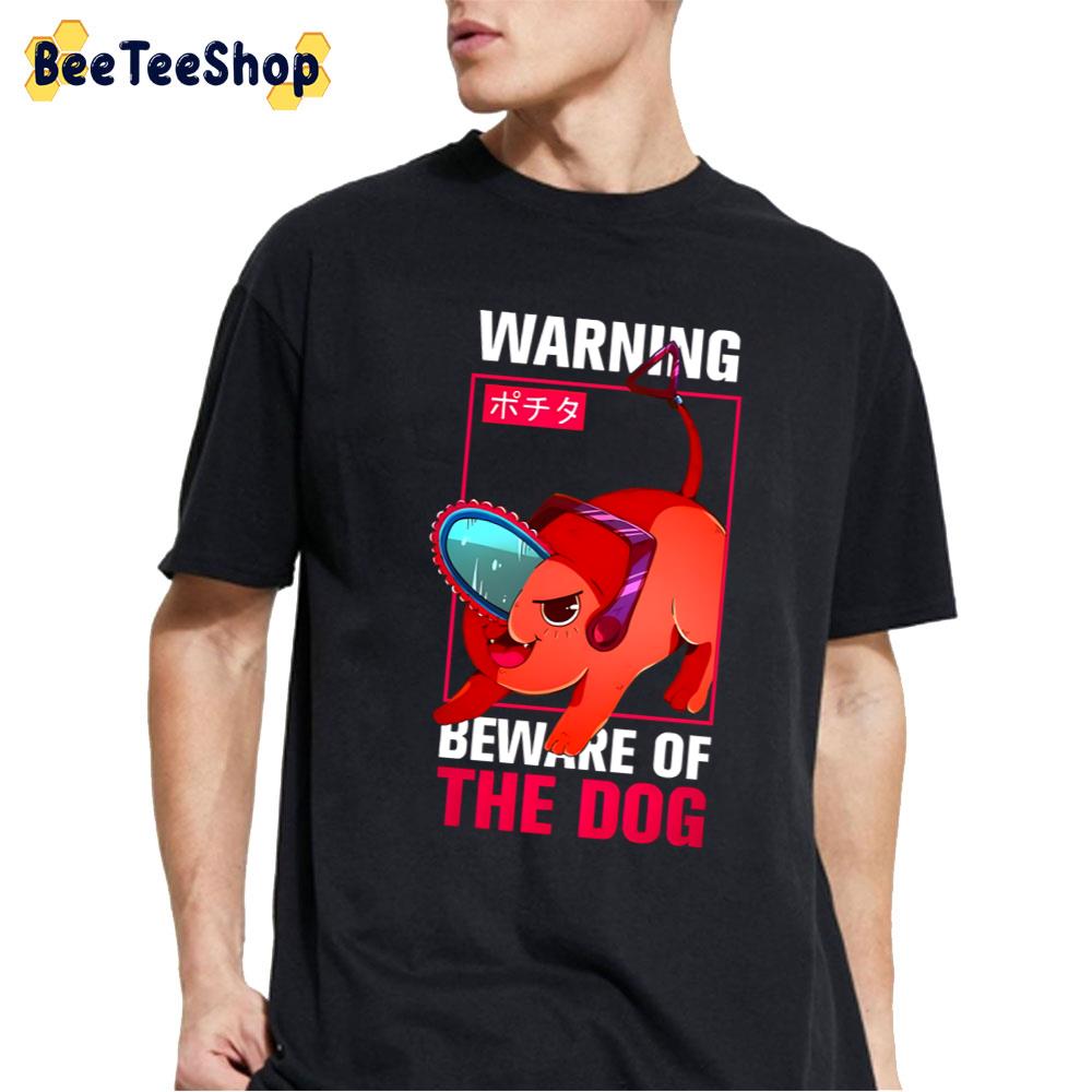 Warning Beware Of The Dog Pochita Unisex T-Shirt