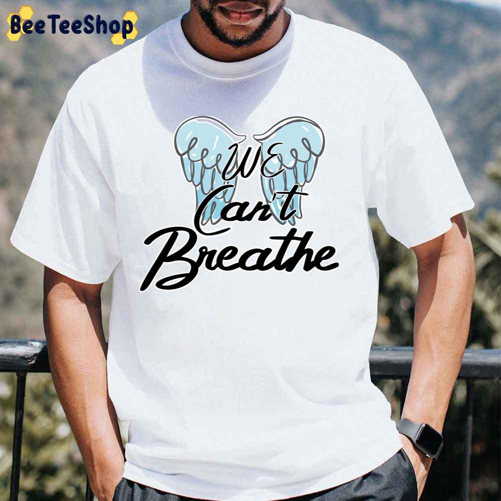 We Can’t Breathe Justice For Floyd Unisex T-Shirt