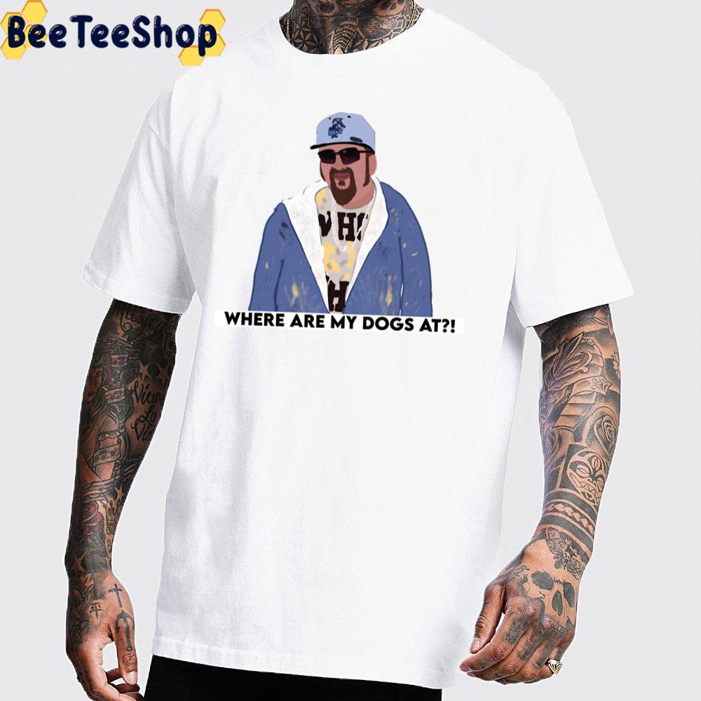 Where Are My Dogs At Gustavo Rocque Missing His Dogs Unisex T-Shirt